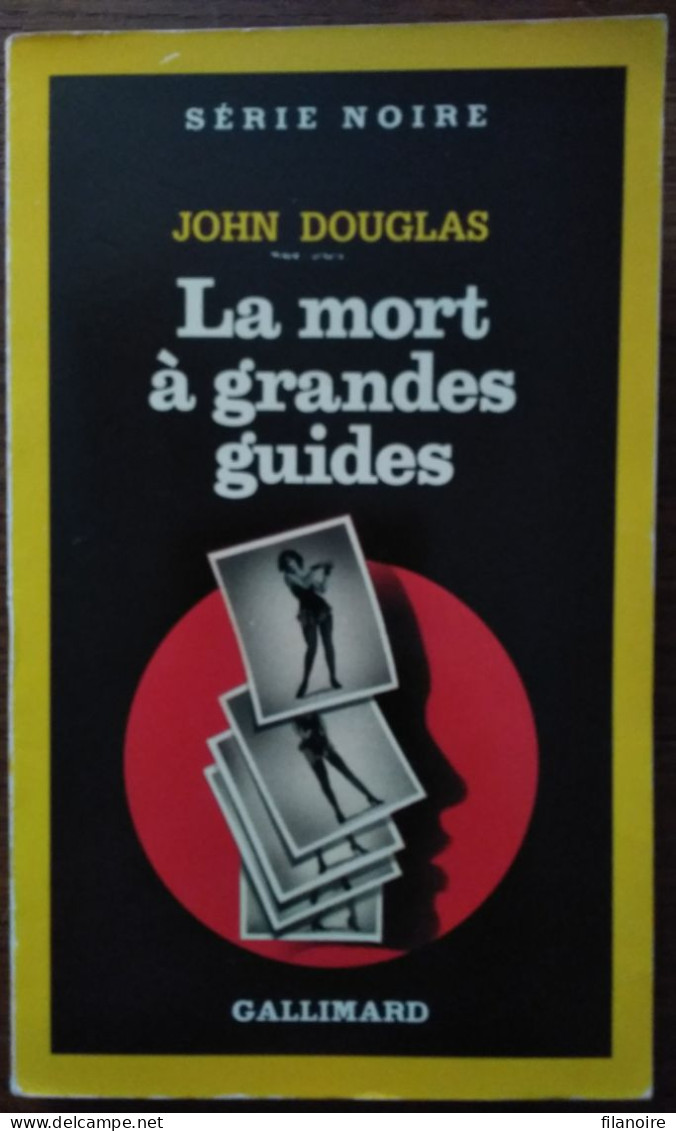 John DOUGLAS La Mort à Grandes Guides Série Noire 2154 (EO, 09/1988) - Série Noire