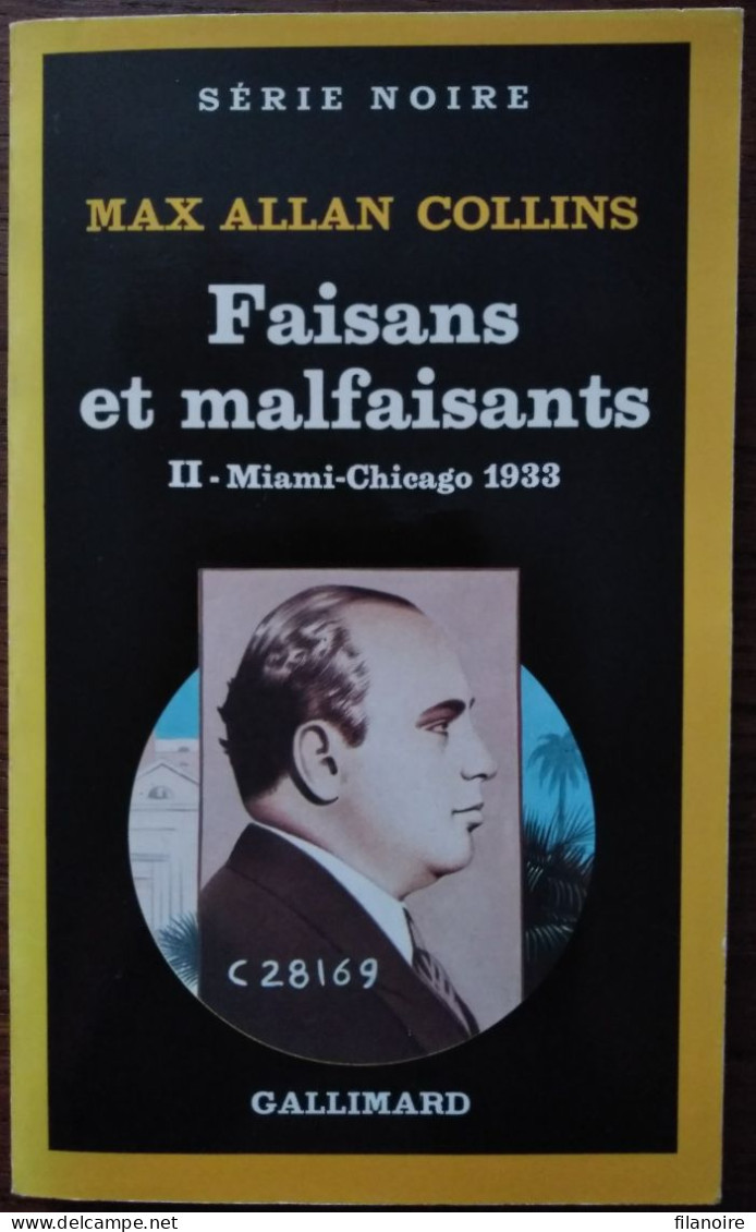 Max Allan COLLINS Faisans Et Malfaisants II – Miami-Chicago 1933 Série Noire 2002 (04/1986) - Série Noire