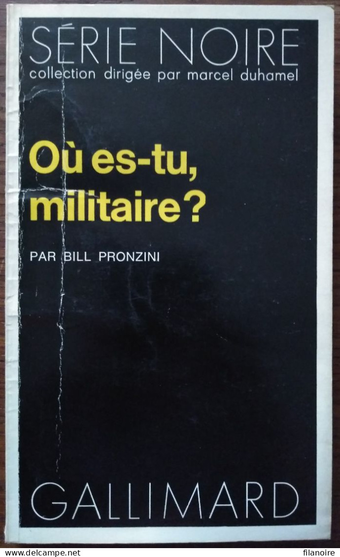 Bill PRONZINI Où Es-tu, Militaire Série Noire N°1655 (EO, 01/1974) - Série Noire