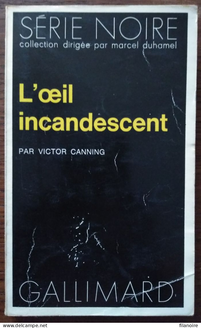 Victor CANNING L’œil Incandescent Série Noire N°1625 (EO, 09/1973) - Série Noire