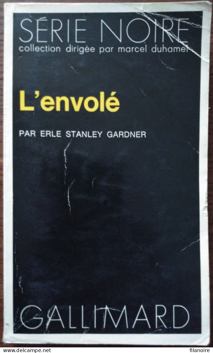 Erle Stanley GARDNER L’Envolé Série Noire N°1620 (EO, 09/1973) - Série Noire