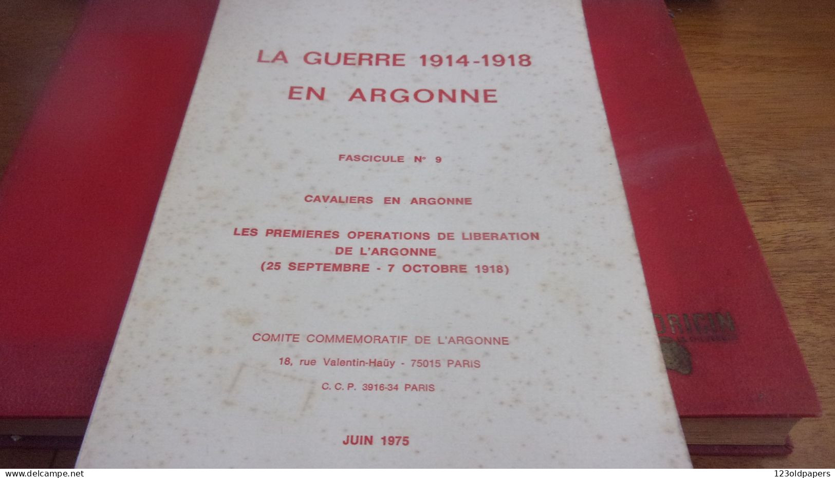 WWI La Guerre 1914-18 En Argonne Fascicule N ° 9 CAVALIERS EN ARGONNE PREMIERES OPERATIONS DE LIBERATION 1918 - 1914-18