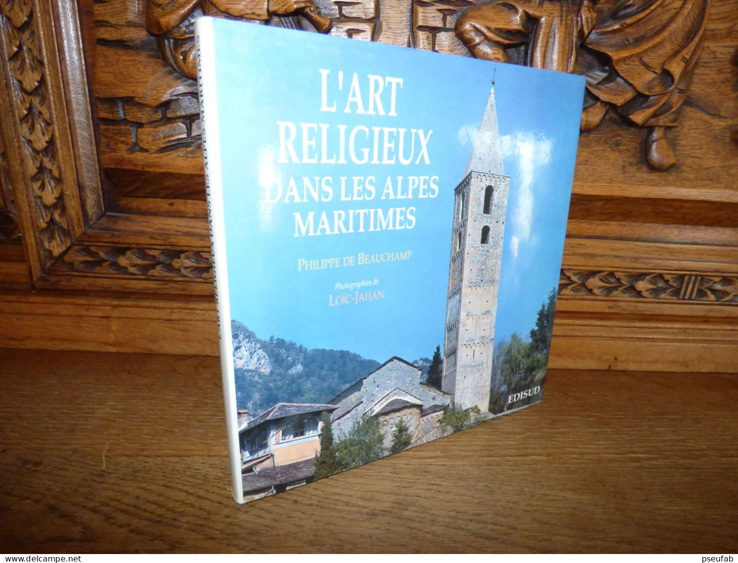DE BEAUCHAMP / L'ART RELIGIEUX DANS LES ALPES MAREITIMES - Provence - Alpes-du-Sud