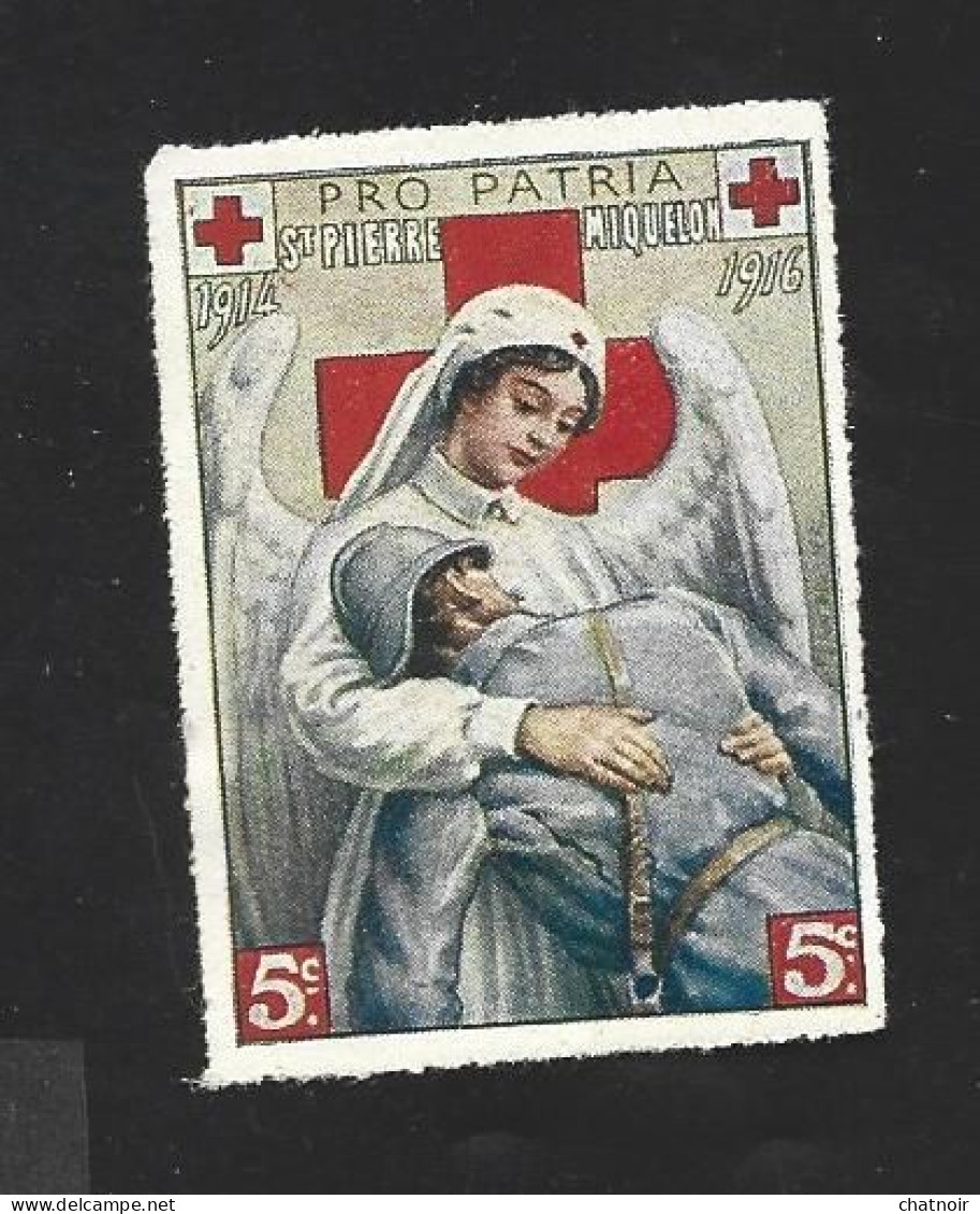 Vignette  "pro Patria  ST PIERRE MIQUELON   1914/1916  Croix Rouge Ange Soldat - Red Cross