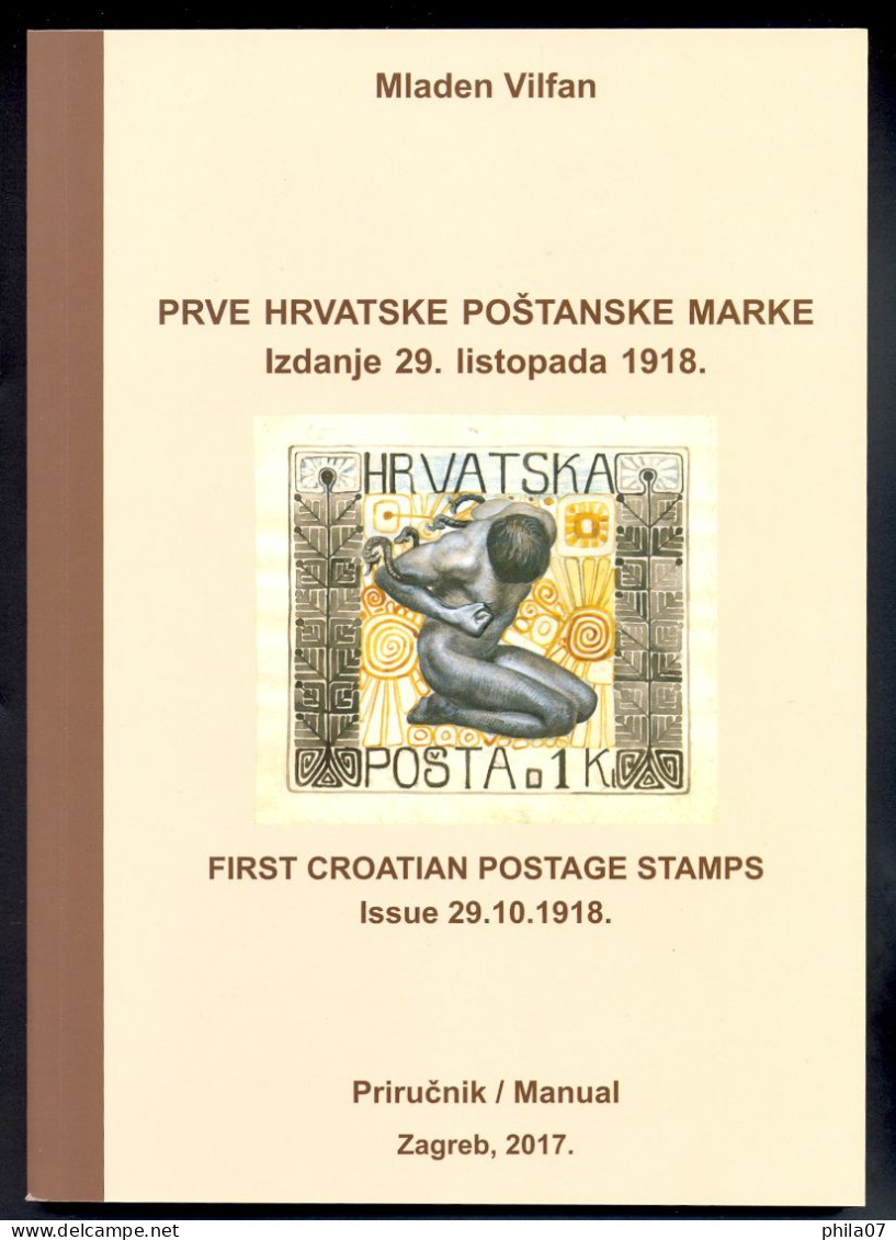 Mladen Vilfan: Prve Hrvatske Poštanske Marke, Izdanje 29.listopada 1918 / First Croatian Postage Stamps, Issue 29.10.191 - Other & Unclassified