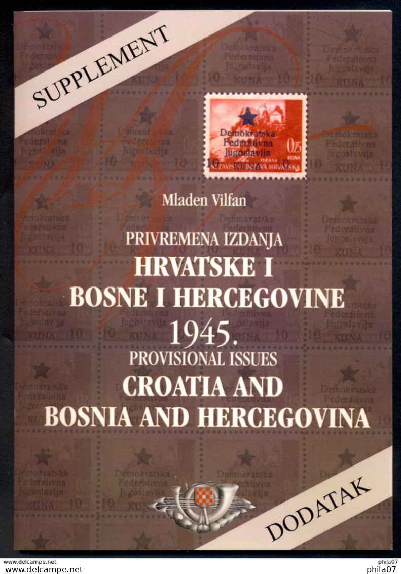 Mladen Vilfan: Supplement 1945 Provisional Issues Croatia And Bosnia And Hercegovina / Dodatak Privremena Izdanja Hrvats - Autres & Non Classés