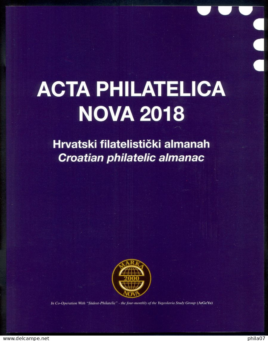 ACTA PHILATELICA NOVA 2018. CROATIAN PHILATELIC ALMANAC, PUBLISHED ANNUALLY. - Autres & Non Classés