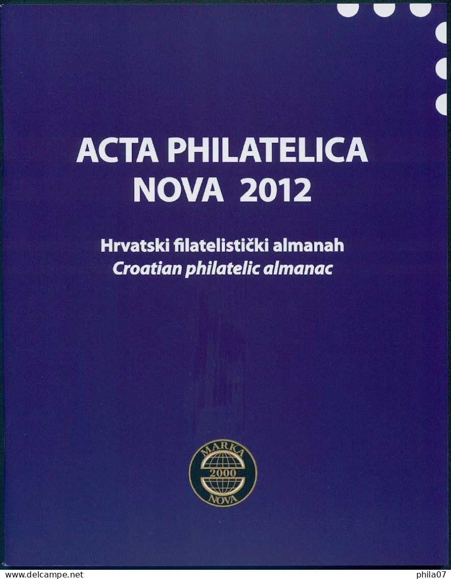 ACTA PHILATELICA NOVA 2012. CROATIAN PHILATELIC ALMANAC, PUBLISHED ANNUALLY. - Otros & Sin Clasificación