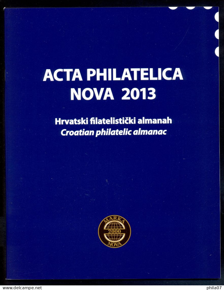 ACTA PHILATELICA NOVA 2013. CROATIAN PHILATELIC ALMANAC, PUBLISHED ANNUALLY. - Altri & Non Classificati