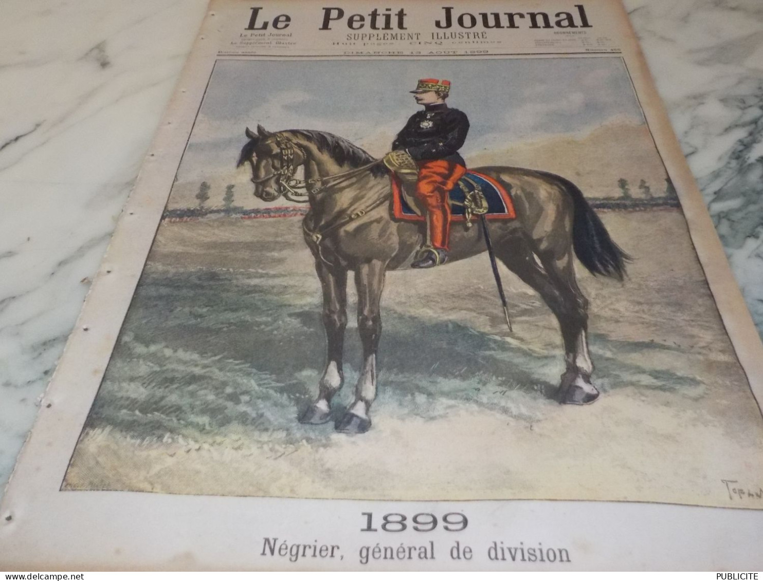 LE PETIT JOURNAL NUMERO 456  GENERAL NEGRIER   -  CHASSEUR A PIED  1899 - 1850 - 1899