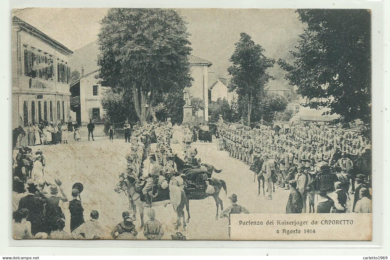 PARTENZA DEI KAISERJAGER DA CAPORETTO 4 AGOSTO 1914 VIAGGIATA FP - Slovénie