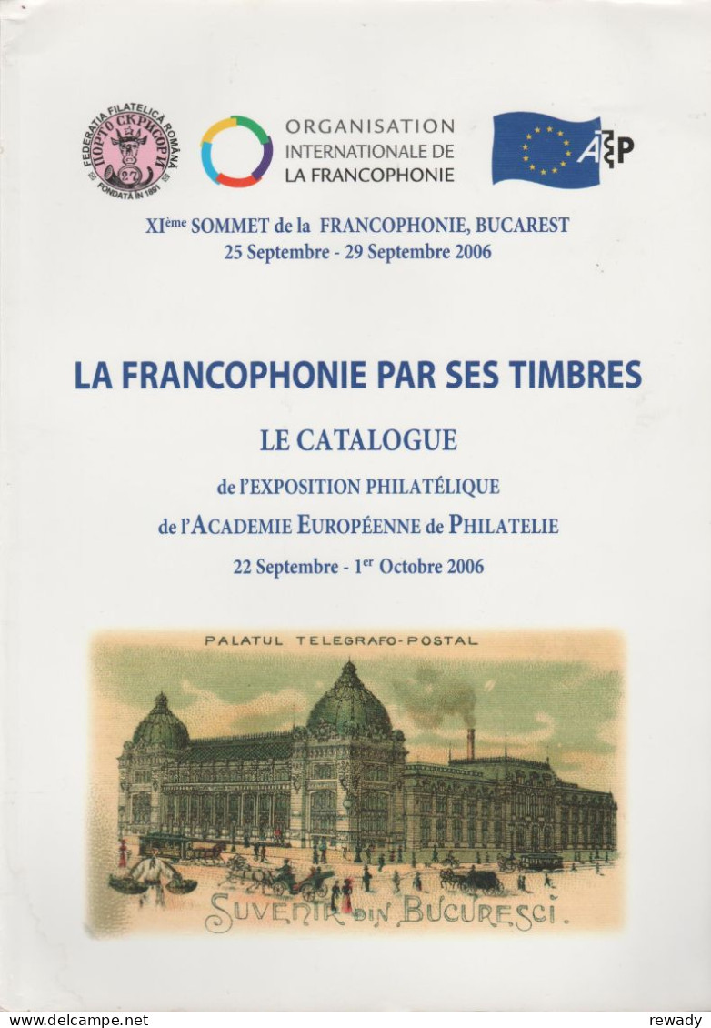 La Francophonie Par Ses Timbres - Exposition Philatelique De L'AEP 22.09 - 01.10.2006 Bucarest - Bucuresti - Catalogues De Maisons De Vente