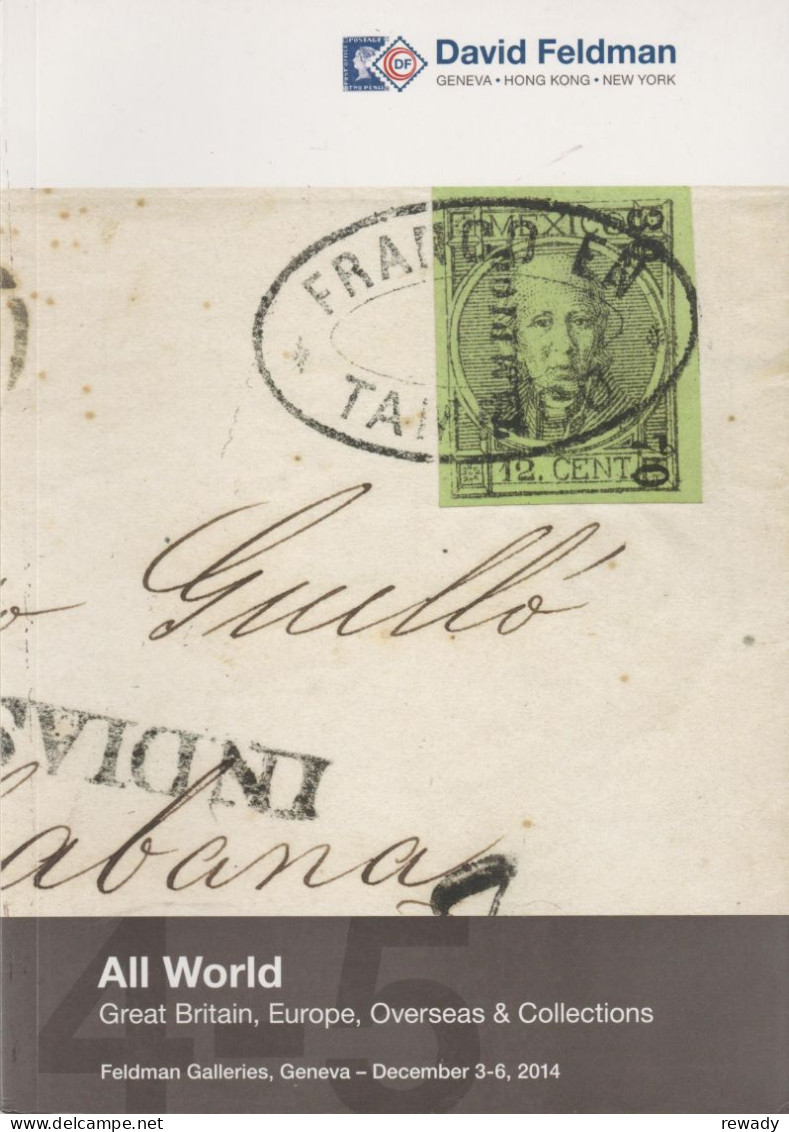 David Feldman - Stamp Auction - All World / 3 - 6 December 2014 - Cataloghi Di Case D'aste