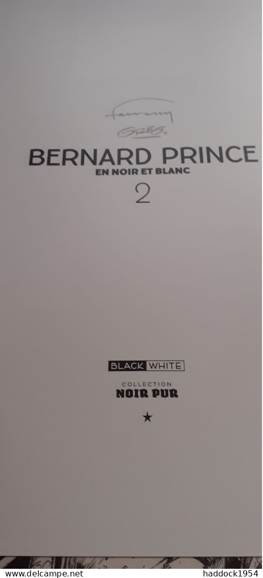 Bernard Prince 2 En Noir Et Blanc HERMANN GREG Black Et White éditions 2021 - Erstausgaben