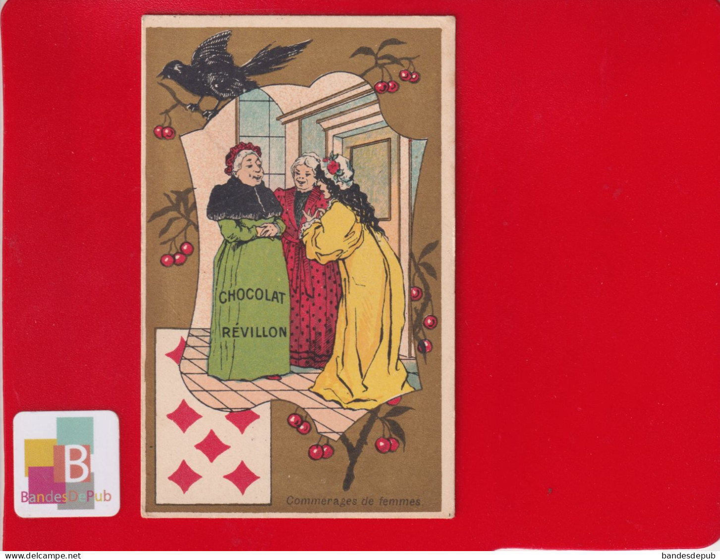 CHOCOLAT REVILLON Chromo Or Langage Cartes Carte à Jouer Jeu Carreau Corbeau Commerages Femmes - Revillon