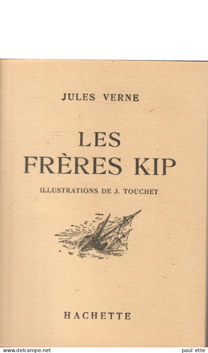 Livre- Jules VERNE - Les FRERES KIP (édit. Hachette; Bibliothèque De La Jeunesse) Jaquette, Rabats Intacts - Bibliotheque De La Jeunesse