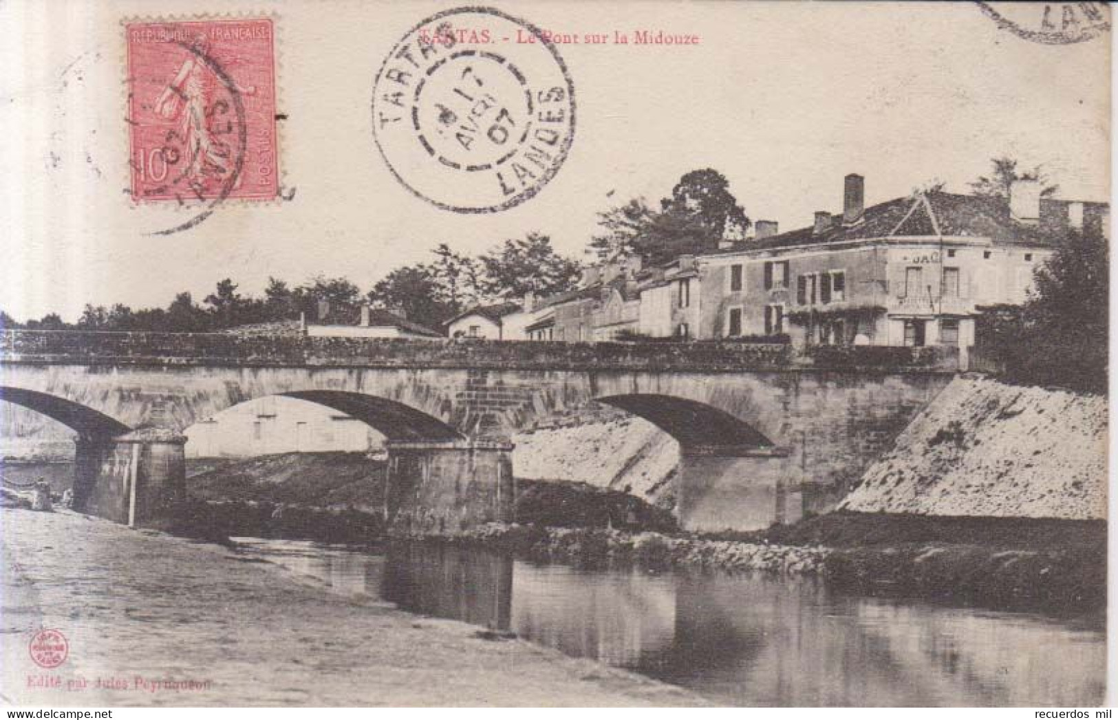 Tartas Le Pont Sur La Midouze   1907 - Tartas