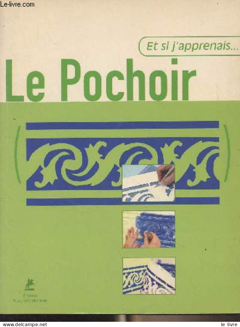 Et Si J'apprenais Le Pochoir - Collectif - 2004 - Décoration Intérieure