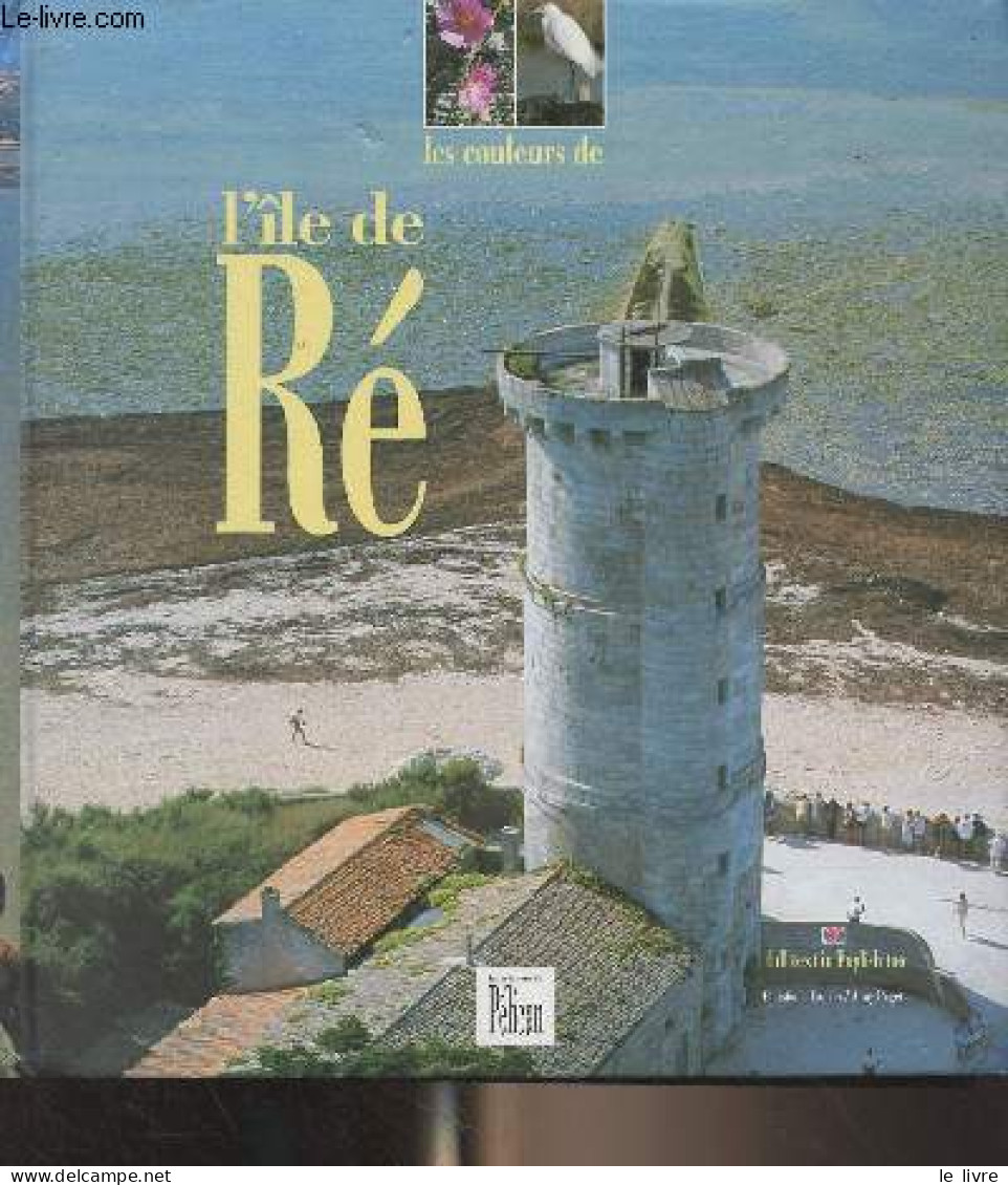 Les Couleurs De L'Ile De Ré - Cosnier Christiane - 2003 - Poitou-Charentes