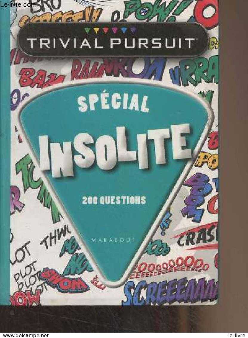 Trivial Pursuit - Spécial Insolite, 200 Questions - Collectif - 2012 - Giochi Di Società