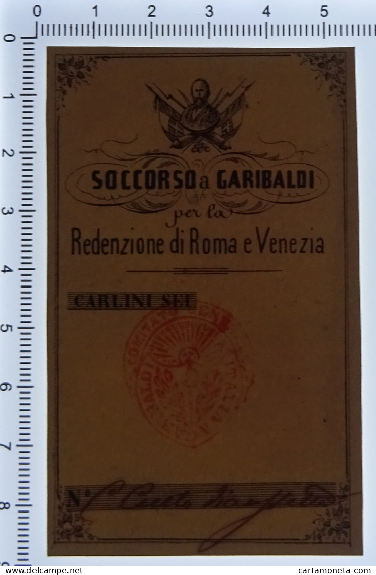 6 CARLINI SOCCORSO A GARIBALDI REDENZIONE ROMA E VENEZIA IN LETTERE 186_ SUP+ - Other & Unclassified