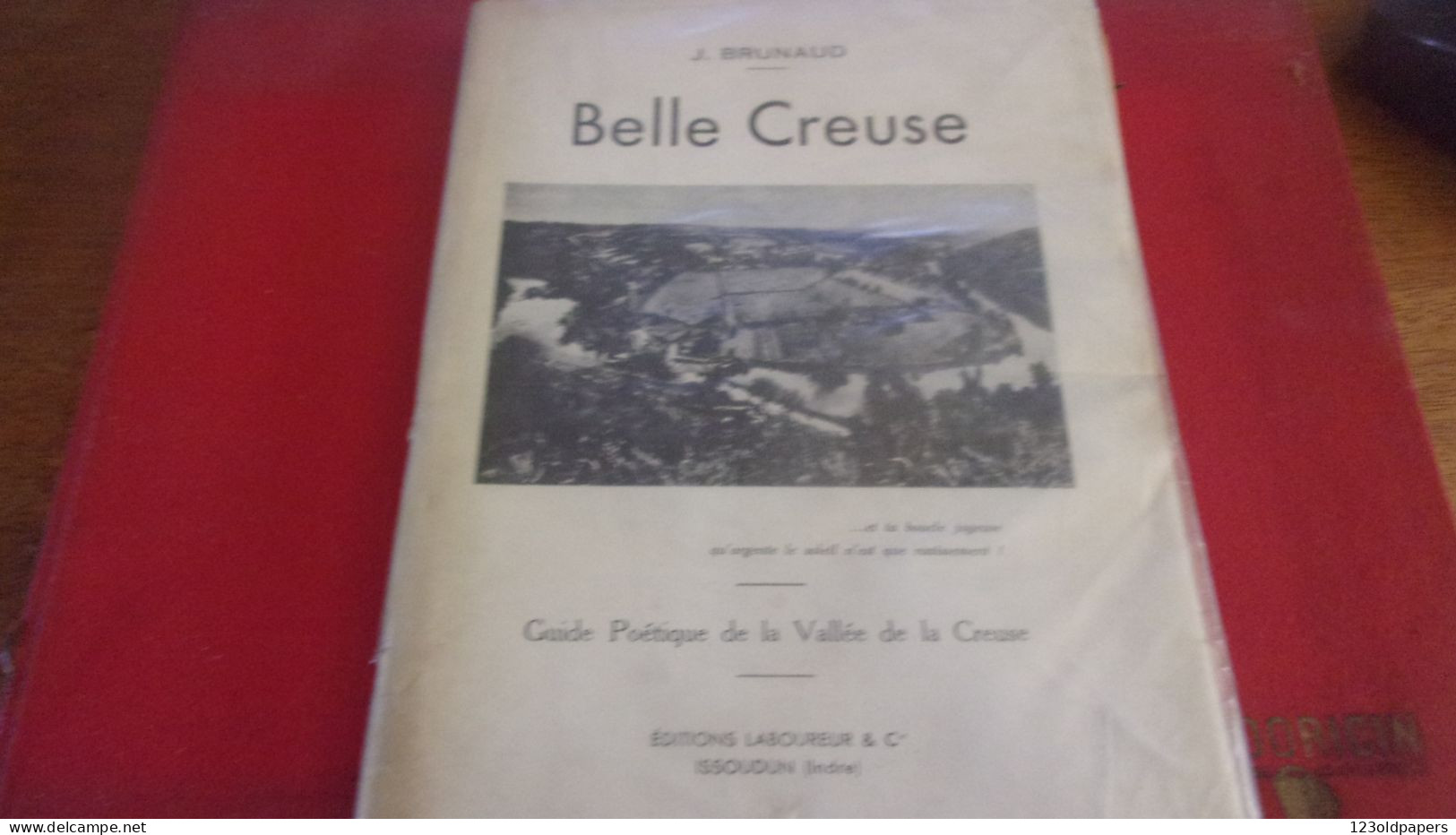 BERRY INDRE 1946  AVEC ENVOIDE L AUTEUR BRUNAUD J BELLE CREUSE GUIDE POETIQUE DE LA VALLEE DE LA CREUSE - Centre - Val De Loire