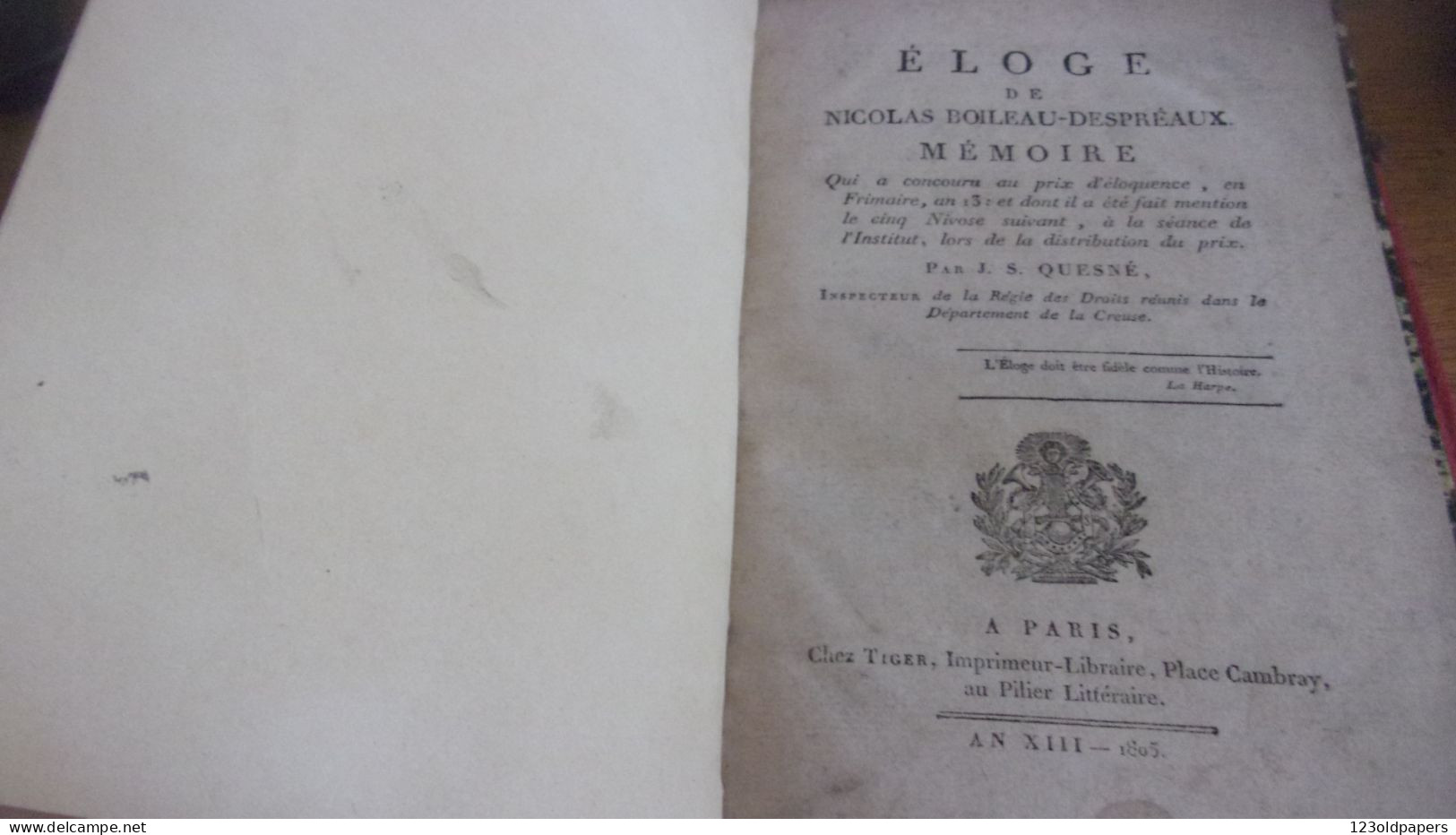 AN XIII 1805 PAR J S QUESNE ELOGE DE NICOLAS BOILEAU DESPREAUX MEMOIRE QUI A CONCOURU AU PRIX D ELOQUENCE EN FRIMAIRE AN - 1801-1900