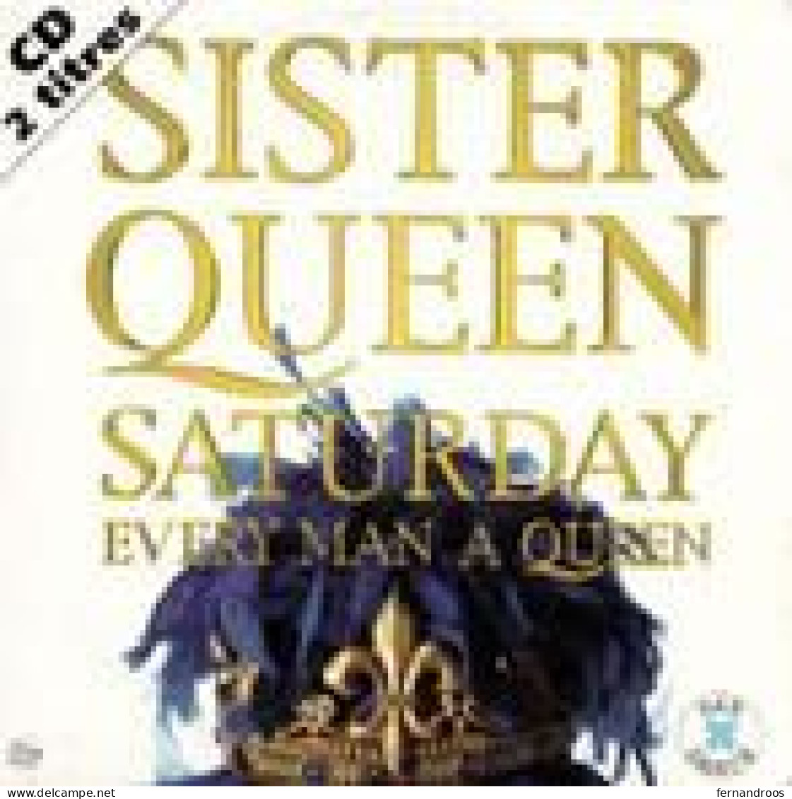 SISTER QUEEN     SATURDAY EVERY MAN A  QUEEN    CD - Other - English Music