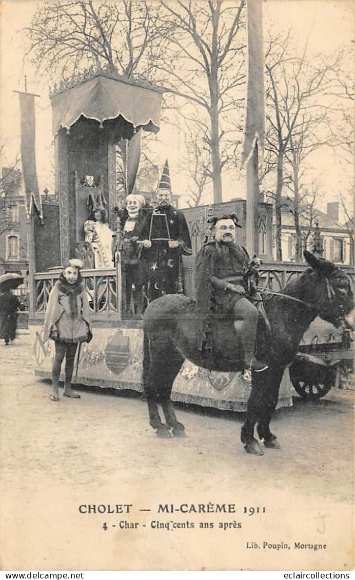 Cholet         49            Mi-Carême    1911     Char . Cinq Cents Ans Après         (Voir Scan) - Cholet