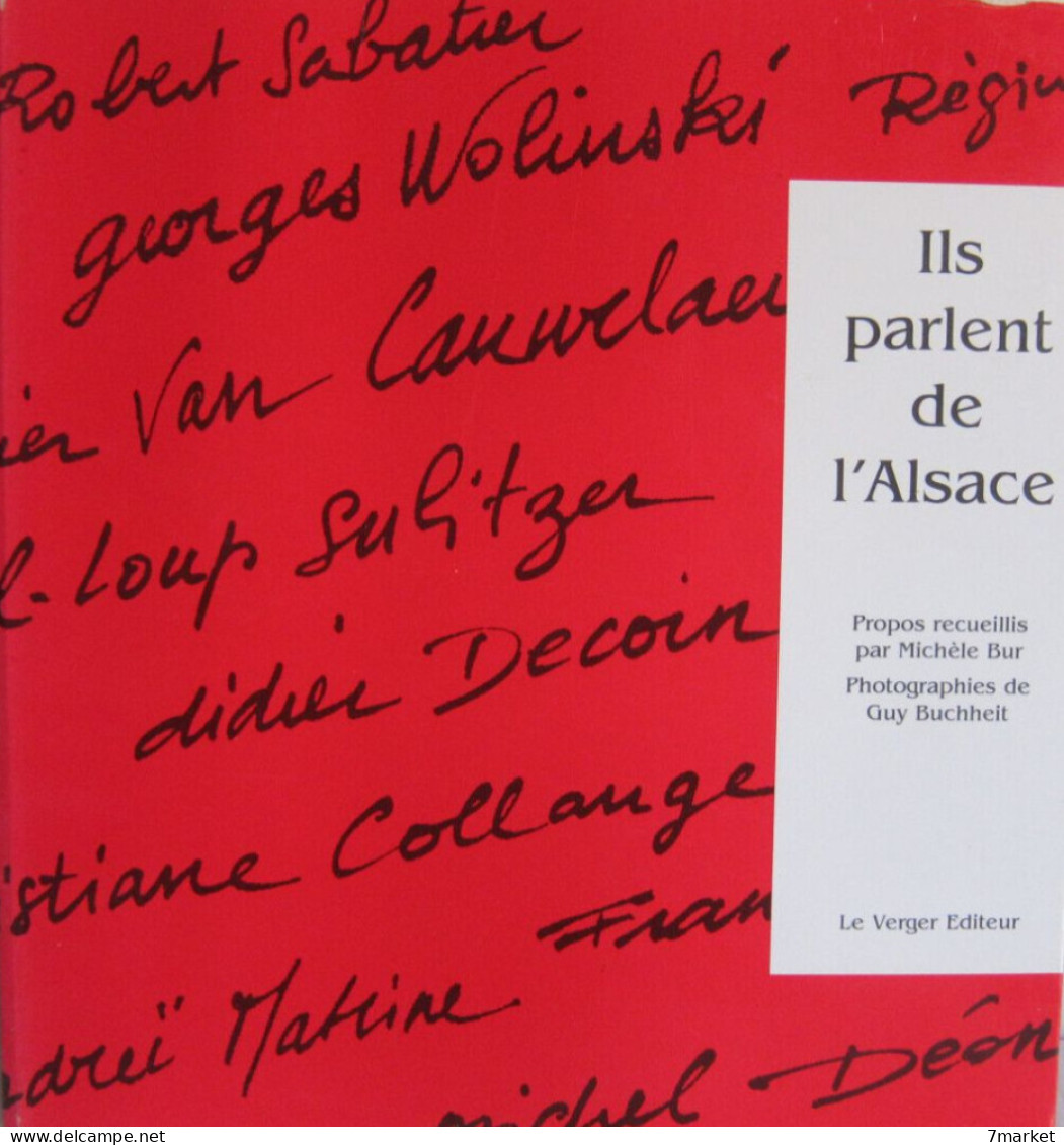 Photographie // Michèle Bur, Guy Buchheit - Ils Parlent De L'Alsace /  éd. Du Verger, Année 1998 - Alsace