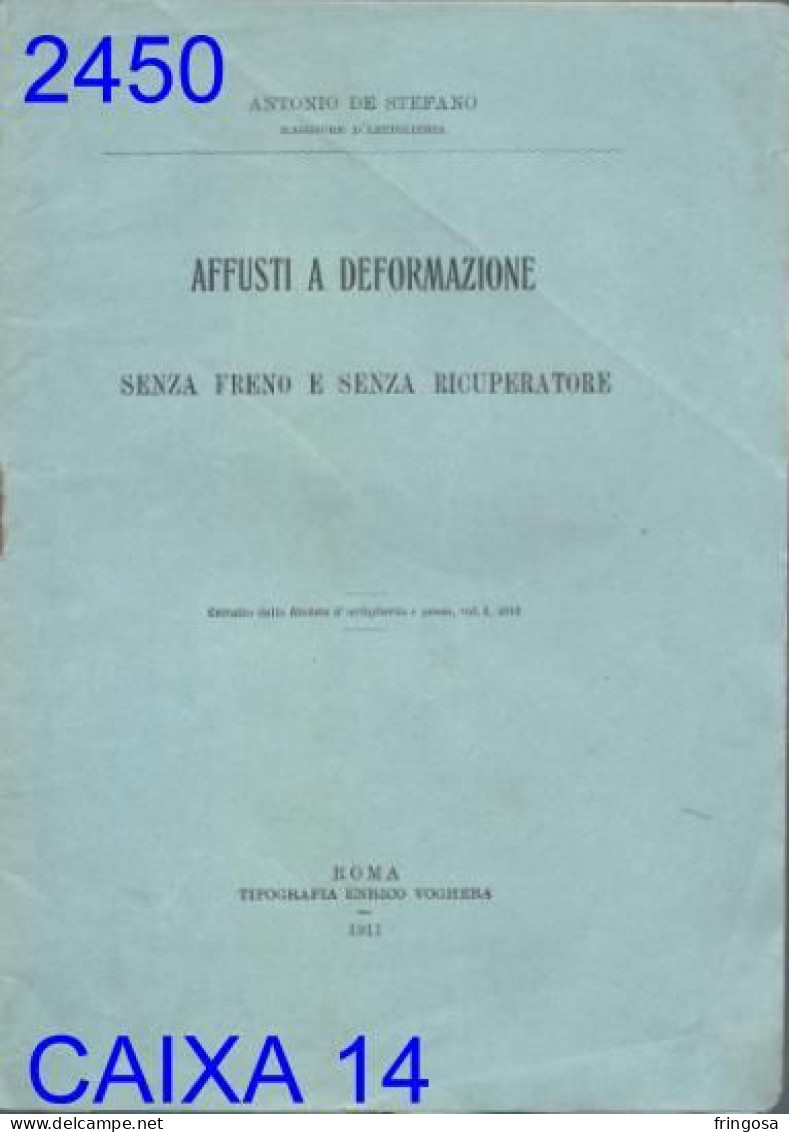 AFFUSTI A DEFORMAZIONE SENZA FRENO E SENZA RICUPERATORE, ANTONIO DE STEFANO, 1911 - Italian