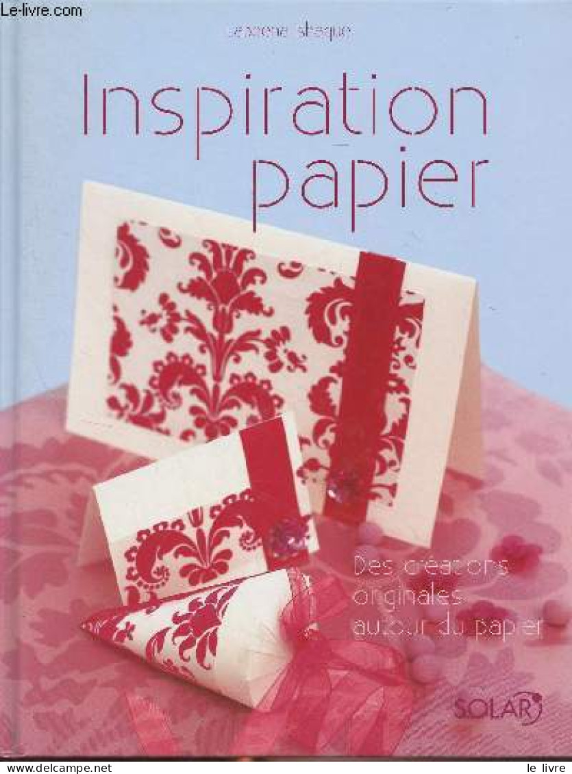 Inspiration Papier (Des Créations Originales Autour Du Papier) - Ishaque Labeena - 2007 - Décoration Intérieure