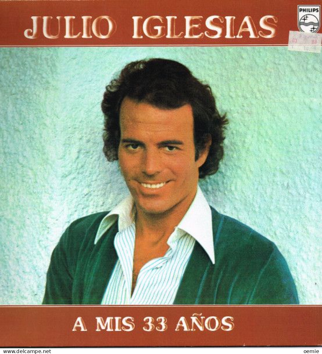 JULIO  IGLESIAS  °°  A MIS 33 ANOS - Sonstige - Spanische Musik
