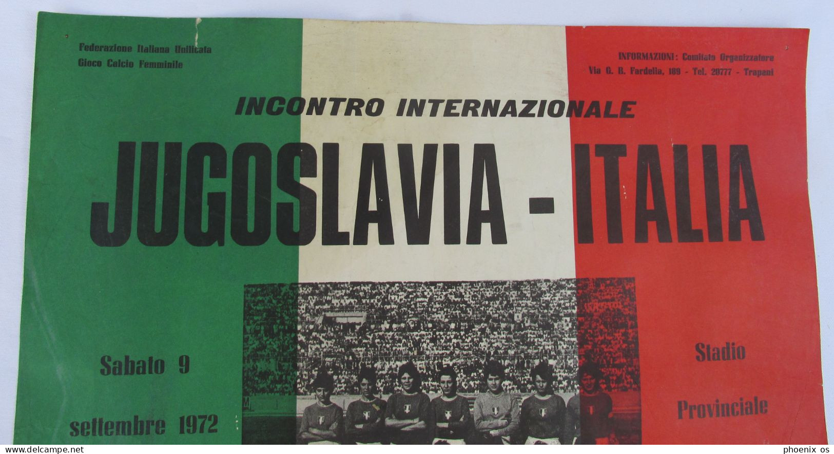 WOMENS FOOTBALL CALCIO FEMMINILE / YUGOSLAVIA Vs ITALIA,  POSTER MANIFESTO D 35 X 25 Cm,  Year 1972 - Habillement, Souvenirs & Autres