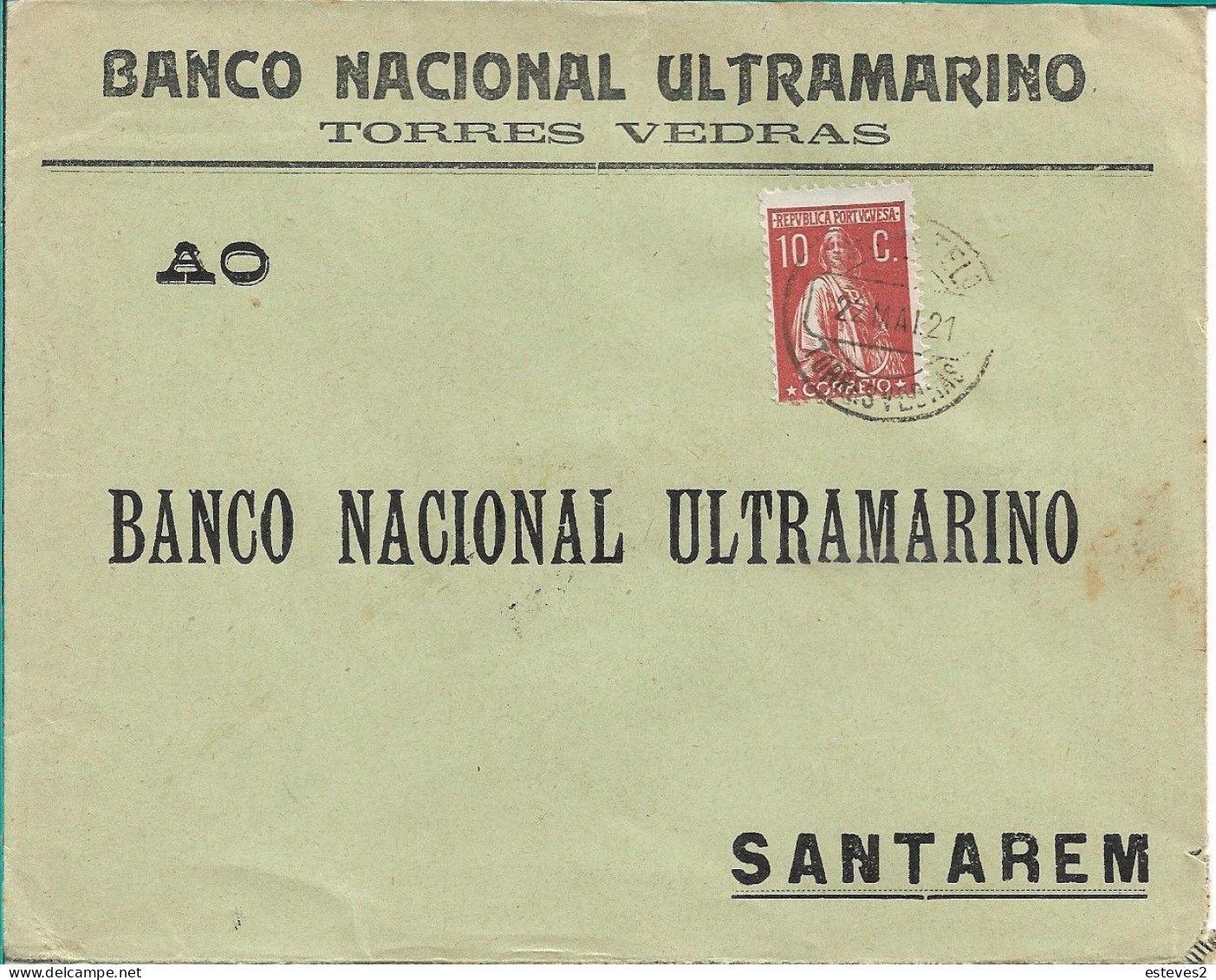 BANCO NACIONAL ULTRAMARINO , 1921 , Commercial Cover From  Torres Vedras  To Santarém , Ceres Stamp - Portugal