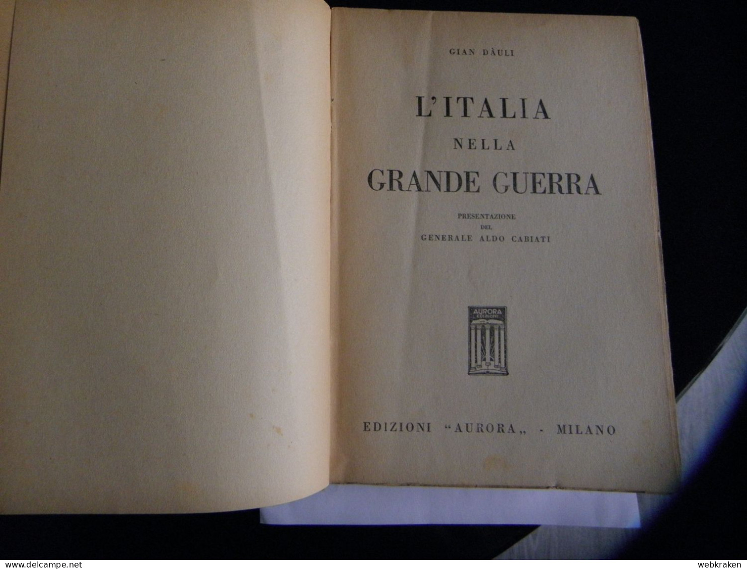 LIBRO L'ITALIA NELLA GRANDE GUERRA MOLTO BELLO GIAN DAULI VEDI FOTO - Oorlog 1939-45