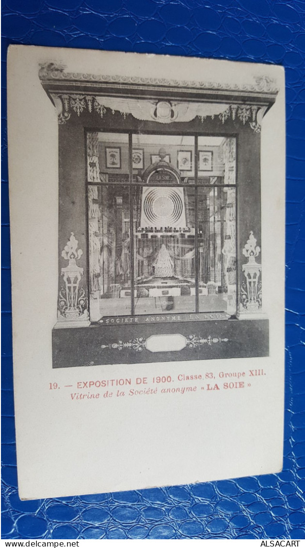 Exposition Universelle De Paris 1900 , Vitrine De La Sociéte LA SOIE - Exhibitions
