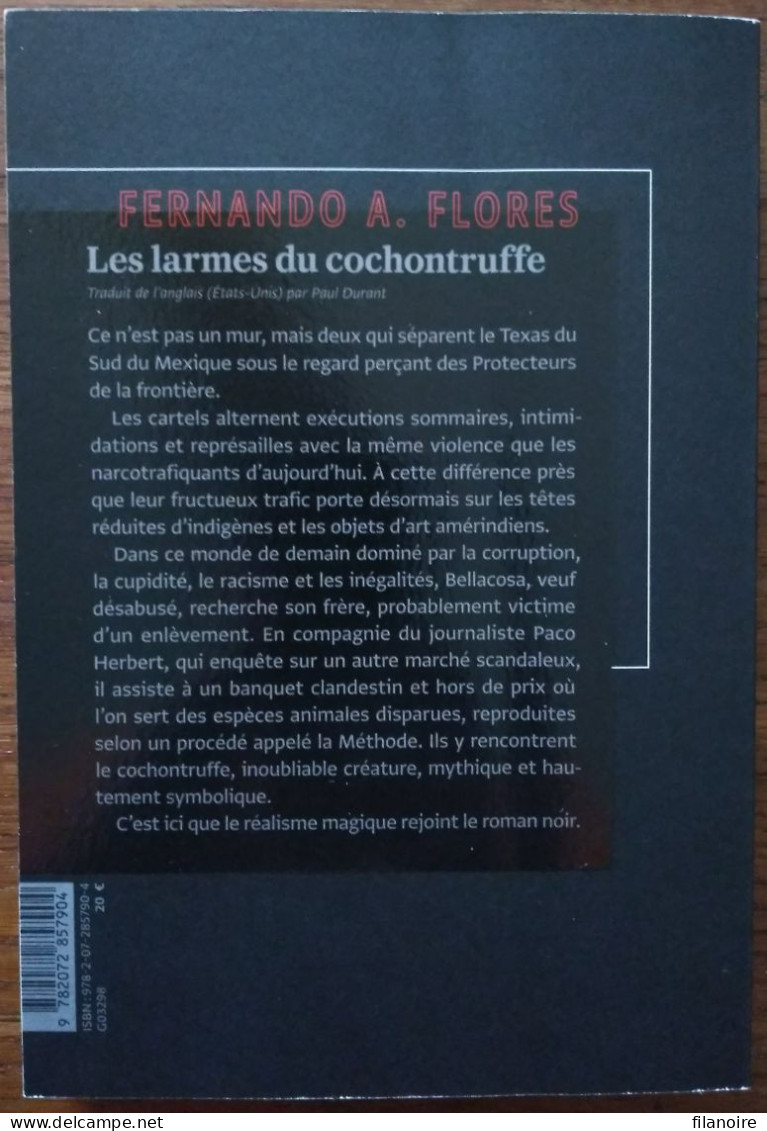 Fernando A. FLORES Les Larmes Du Cochontruffe (Gallimard / La Noire, EO 08/2020) - NRF Gallimard