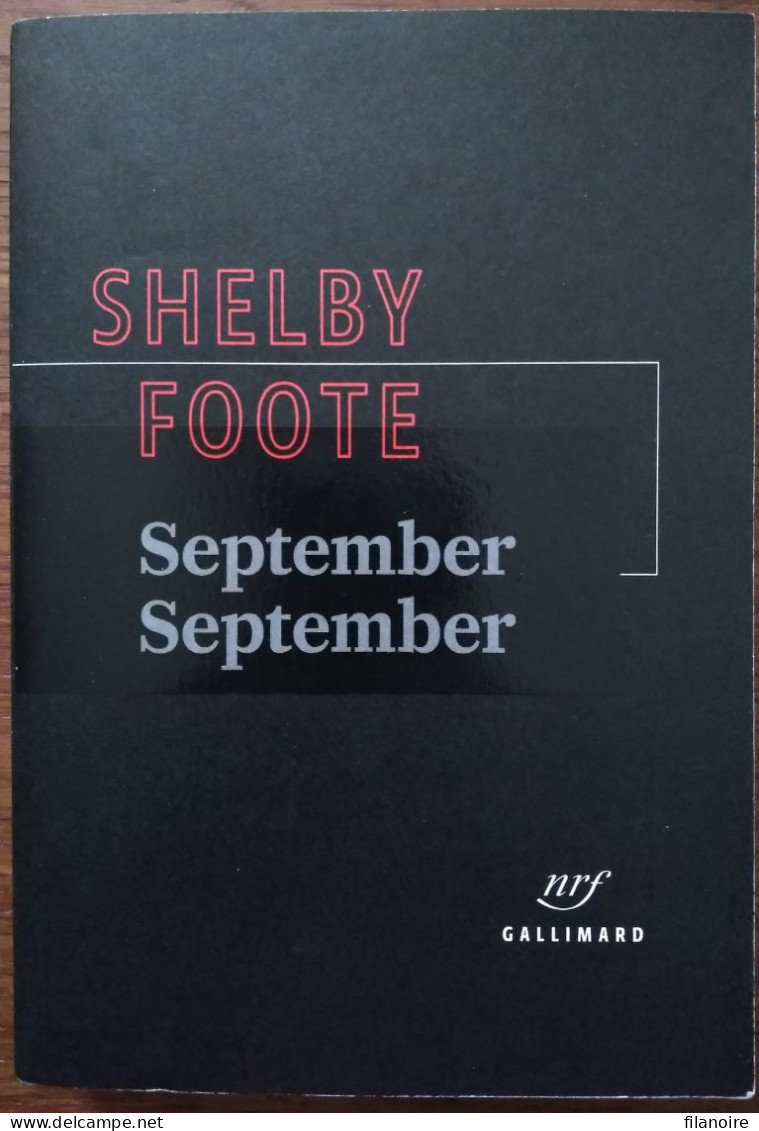 Shelby FOOTE September September (Gallimard / La Noire, EO 01/2020) - NRF Gallimard