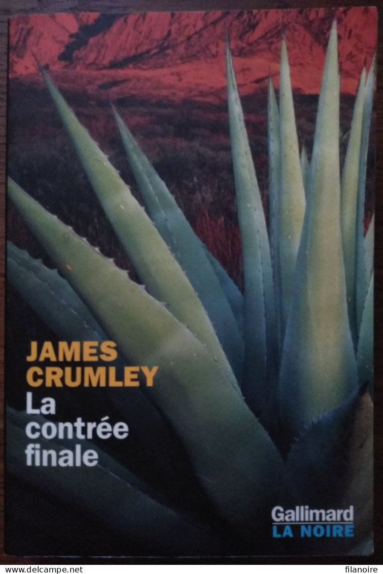 James CRUMLEY La Contrée Finale (Gallimard / La Noire, EO 04/2002) - NRF Gallimard