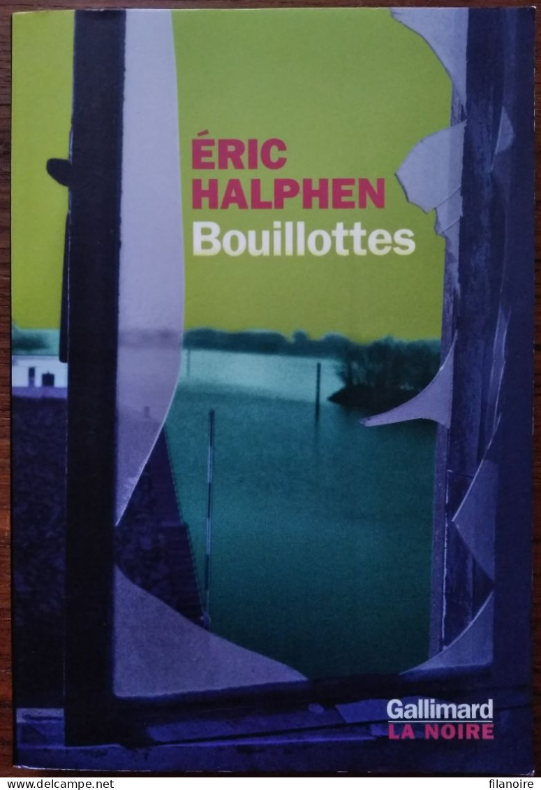 Eric HALPHEN Bouillottes (Gallimard / La Noire, EO 12/98) - NRF Gallimard