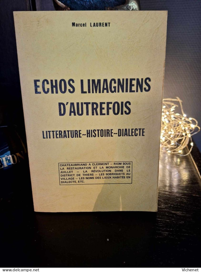 Marcel Laurent - Echos Limagniens D'Autrefois - Littérature - Histoire - Dialecte - Auvergne