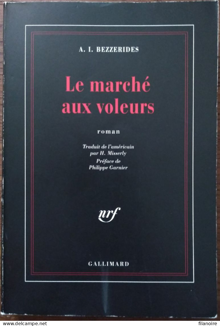 Albert Isaac BEZZERIDES Le Marché Aux Voleurs (Gallimard / La Noire, EO 10/96) - NRF Gallimard
