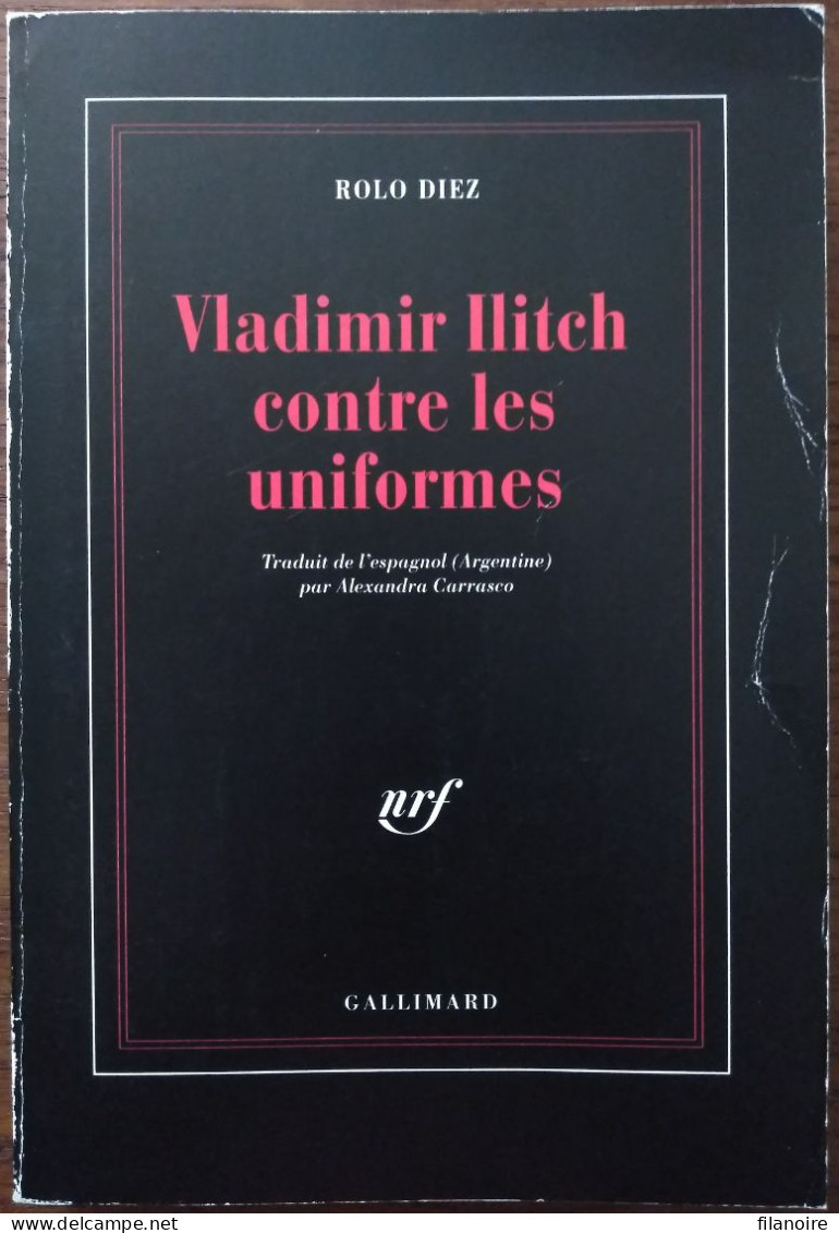 Rolo DIEZ Vladimir Ilitch Contre Les Uniformes (Gallimard / La Noire, EO 07/92) - NRF Gallimard