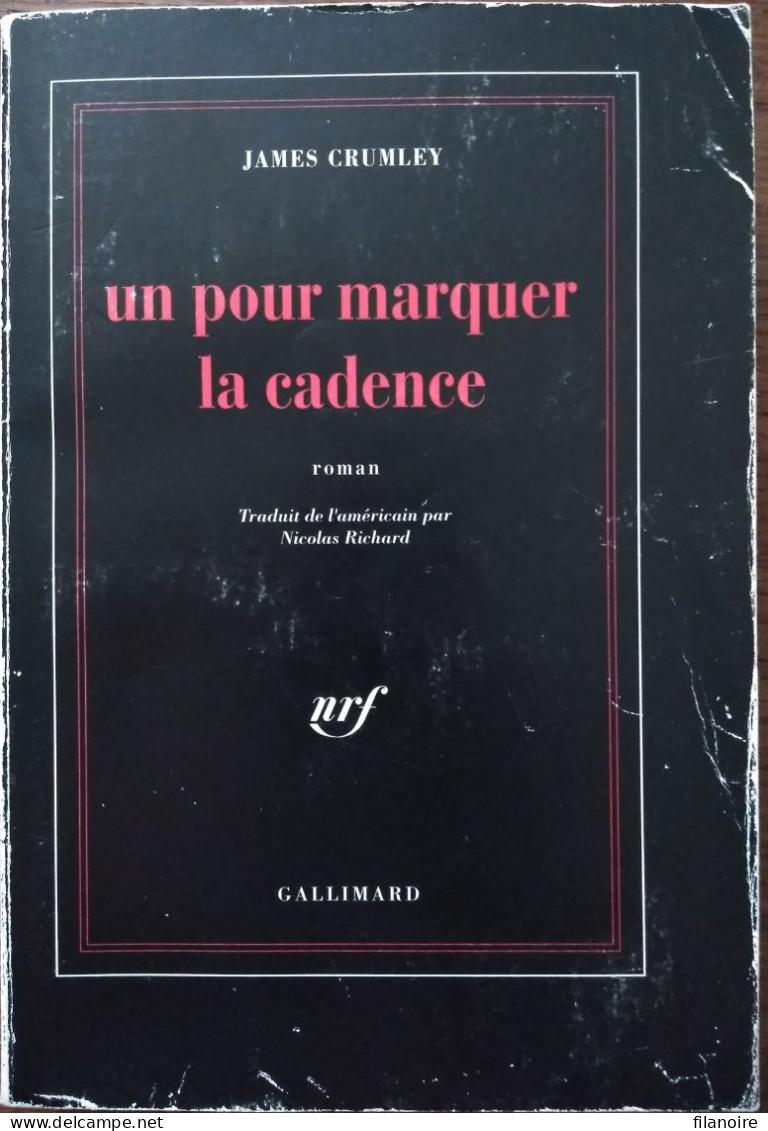 James CRUMLEY Un Pour Marquer La Cadence (Gallimard / La Noire, EO 03/92) - NRF Gallimard