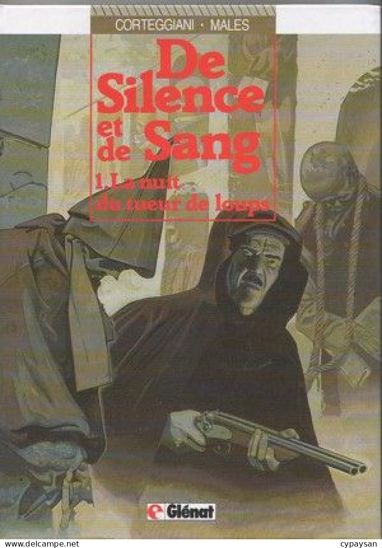 De Silence Et De Sang 1 La Nuit Du Tueur De Loups EO BE Glénat 01/1986 Corteggiani Malès (BI9) - De Silence Et De Sang