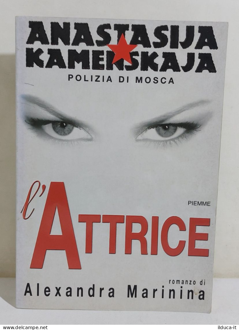 37250 V Alexandra Marinina - Anastasija Kamenskaja: L'attrice - PIEMME 1999 - Classiques