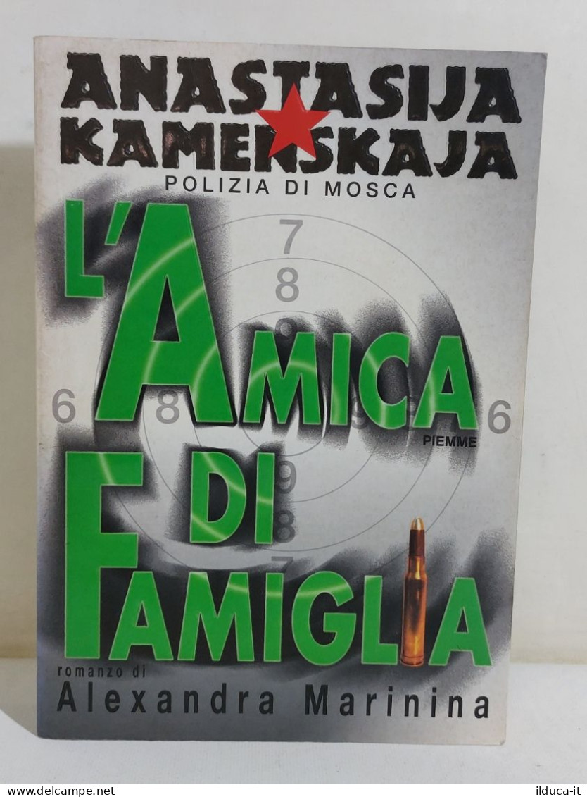 37252 V Alexandra Marinina - Anastasija Kamenskaja: L'amica Di Famiglia - PIEMME - Classici