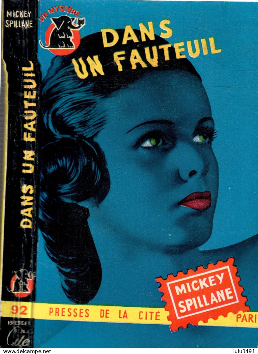 Editions : PRESSES De La CITé - Collection Un Mystere - Dans Un FAUTEUIL - (n° 92 ) Par Mickey Spillane - Presses De La Cité