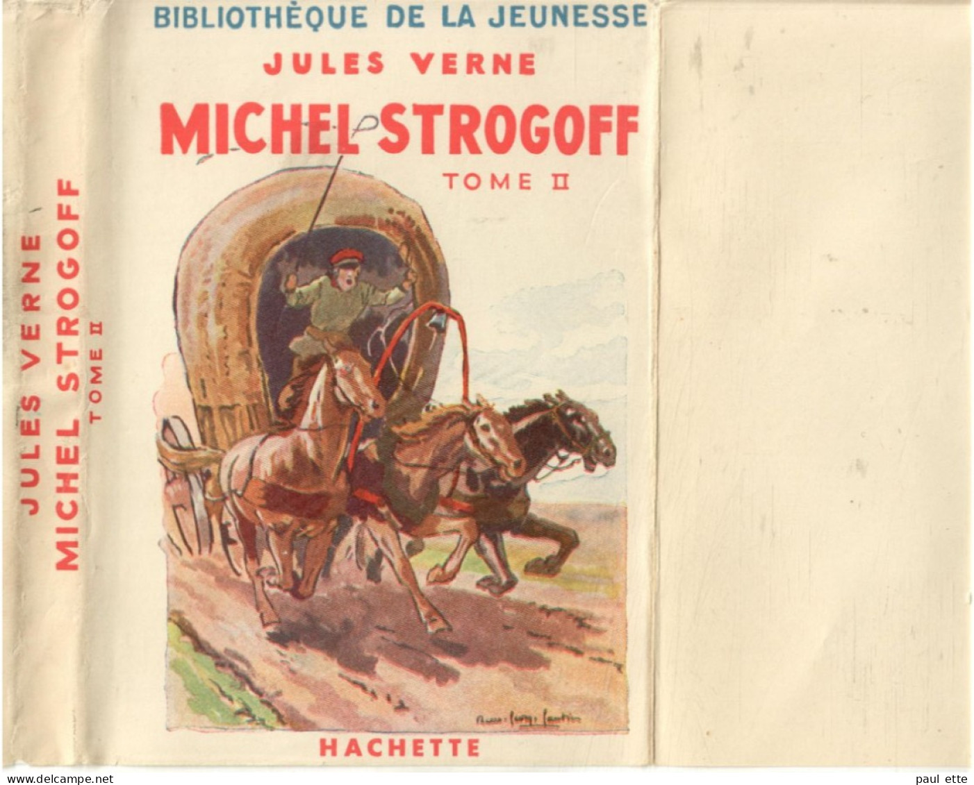 Livre-Jules VERNE -MICHEL STROGOFF - TOMES I + II (édit. Hachette; Bibliothèque De La Jeunesse) Jaquette, Rabats Intacts - Bibliotheque De La Jeunesse